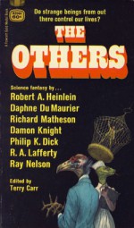 The Others - Robert A. Heinlein, Damon Knight, R.A. Lafferty, Philip K. Dick, Terry Carr, Ray Faraday Nelson, Daphne du Maurier