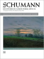 Six Etudes in Canon Form, Op. 56 - Robert Schumann