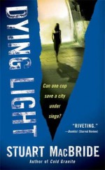 Dying Light - Stuart MacBride