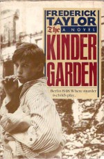 The Kinder Garden - Frederick Taylor