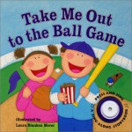 Take Me Out to the Ball Game - Laura Blanken Merer, Jack Norworth, Albert Von Tilzer, Public Domain