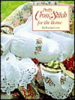 Pretty Cross-Stitch for the Home - Melinda Coss