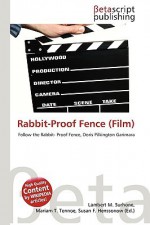 Rabbit-Proof Fence (Film) - Lambert M. Surhone, Susan F. Marseken