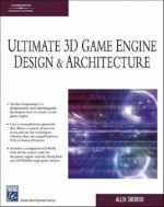 Ultimate 3D Game Engine Design & Architecture (Charles River Media Game Development) - Allen Sherrod