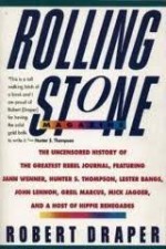 Rolling Stone Magazine: The Uncensored History - Robert Draper