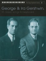 15 Classic Songs for Keyboard (The Easy Keyboard Library): Electronic Keyboard - George Gershwin, Ira Gershwin