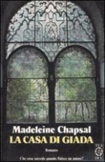 La casa di giada - Madeleine Chapsal, Leonella Prato Caruso