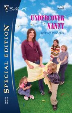 Undercover Nanny - Wendy Warren