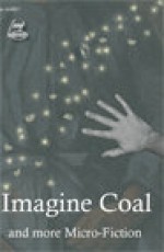 Imagine Coal And More Micro Fiction - Mary Cookson, Anne Youngson