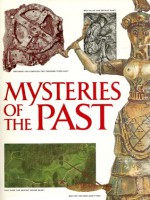 Mysteries Of The Past - Lionel Casson, Robert Claiborne, Brian M. Fagan, Walter Karp