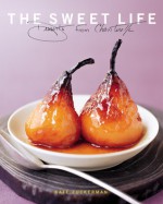 The Sweet Life: Desserts from Chanterelle - Kate Zuckerman, Tina Rupp