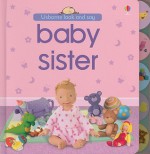 Baby Sister (Usborne Look and Say) - Jo Litchfield, Hanri Van Wyk, Graham Alder