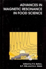 Advances in Magnetic Resonance in Food Science - Peter S. Belton, B.P. Hills, Graham A. Webb