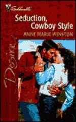 Seduction, Cowboy Style (Silhouette Desire) - Anne Marie Winston