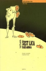 Šest lica traži autora - Luigi Pirandello, Snježana Husić