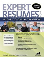 Expert Resumes for Military-To-Civilian Transitions 2nd Ed - Wendy S. Enelow, Louise M. Kursmark