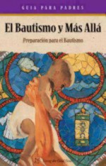 El Bautismo y Mas Alla: Preparacion Para el Bautismo - Kathy Coffey