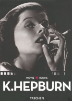 Katharine Hepburn - Alain Silver, Paul Duncan, Kobal Collection