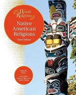 Native American Religions - Paula R. Hartz, Joanne O'Brien, Martin Palmer