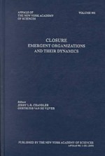 Closure: Emergent Organizations and Their Dynamics - Jerry L.R. Chandler, Gertrudis Van de Vijver