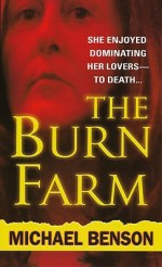 The Burn Farm - Michael Benson