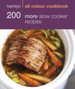 More Slow Cooker Recipes (Hamlyn All Colour) - Sara Lewis