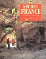 Secret France: Charming Villages & Country Tours - Helen Douglas-Cooper