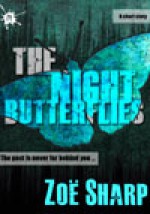 The Night Butterflies: a short story - Zoë Sharp