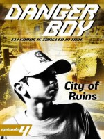 City of Ruins (Danger Boy Series #4) - Mark London Williams