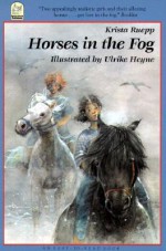 Horses in the Fog - Krista Ruepp, Ulrike Heyne, J. James, U Heyne, J. Alison James