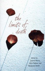 The Limits Of Death: Between Philosophy And Psychoanalysis - Joanne Morra, Mark Robson, Marquand Smith