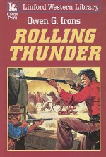 Rolling Thunder - Owen G. Irons