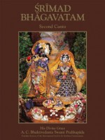 Srimad-Bhagavatam, Second Canto - His Divine Grace A. C. Bhaktivedanta Swami Prabhupada