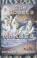 Ghosts of Makara - Bernard Diederich