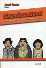 Una risa nueva - Jordi Costa, Miqui Otero, Venga Monjas, Eduardo Galan, Carlos Losilla, Alvy Singer, Juan Agustín Mancebo Roca, Señor Ausente, John Tones, Roberto Cueto