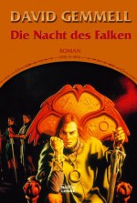 Die Nacht des Falken - David Gemmell, Irmhild Seeland