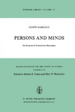 Persons and Minds: The Prospects of Nonreductive Materialism - Joseph Margolis