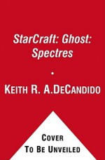 StarCraft: Ghost--Spectres - Nate Kenyon