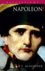 Napoleon - R. S. Alexander