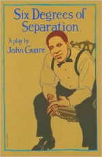 Six Degrees of Separation - John Guare