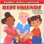 Puddin', Jeffrey and Leah: Best Friends - Wade Hudson