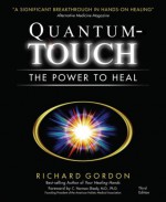 Quantum-Touch: The Power to Heal - Richard Gordon, Eleanor Barrow, Carrie Toder, C. Norman Shealy