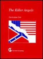 Killer Angels: Curriculum Unit - Center for Learning, Center for Learning Network