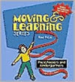 Moving and Learning Series: Preschoolers & Kindergartners - Rae Pica