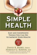 Simple Health - Dave & Harold Biebel & Koenig, Harold G. Koenig, Dave & Harold Biebel & Koenig