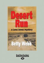 Desert Run: A Lena Jones Mystery (Large Print 16pt) - Betty Webb