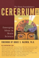 Cerebrum 2007: Emerging Ideas in Brain Science - Dana Press, Dana Press