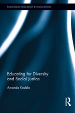 Educating for Diversity and Social Justice (Routledge Research in Education) - Amanda Keddie