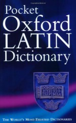 Pocket Oxford Latin Dictionary - James Morwood