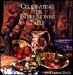 Celebrating the Impressionist Table - Pamela Todd, Louise Pickford